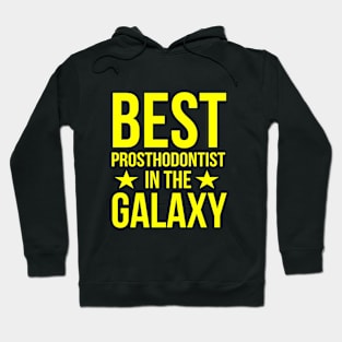 Best prosthodontist in the galaxy Hoodie